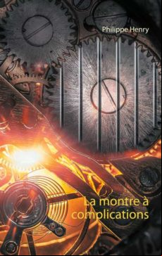 LA MONTRE À COMPLICATIONS EBOOK (edición en francés)