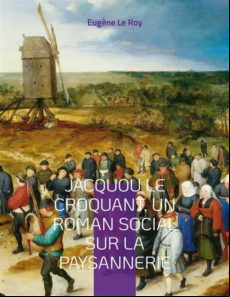Jacquou Le Croquant Un Roman Social Sur La Paysannerie (ebook)