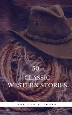 50 Classic Western Stories You Should Read (book Center) (ebook)
