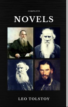 LEO TOLSTOY: THE COMPLETE NOVELS AND NOVELLAS (QUATTRO CLASSICS) (THE GREATEST WRITERS OF ALL TIME) EBOOK (edición en inglés)