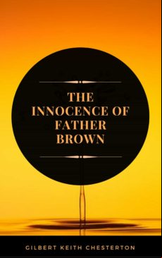The Innocence Of Father Brown (arcadianpress Edition) (ebook)