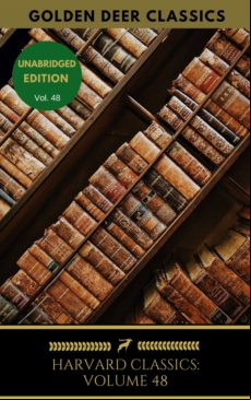 Harvard Classics Volume 48 (ebook)
