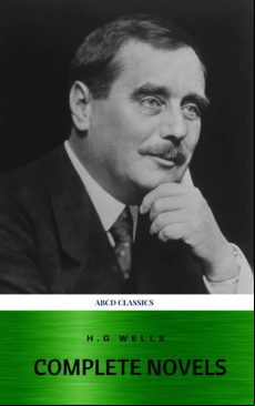 The Complete Novels Of H. G. Wells (ebook)