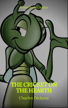 THE CRICKET ON THE HEARTH (BEST NAVIGATION, ACTIVE TOC)(PROMETHEUS CLASSICS) EBOOK (edición en inglés)