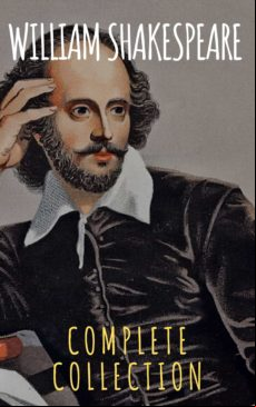 William Shakespeare : Complete Collection (ebook)