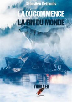 LÀ OÙ COMMENCE LA FIN DU MONDE EBOOK (edición en francés)