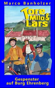 Tore Milo & Lars - Gespenster Auf Burg Ehrenberg (ebook)