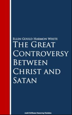 The Great Controversy Between Christ And Satan (ebook)