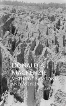 Myths Of Babylonia And Assyria (ebook)