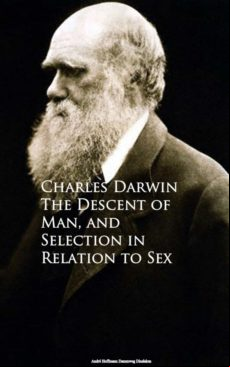 The Descent Of Man And Selection In Relation To Sex (ebook)