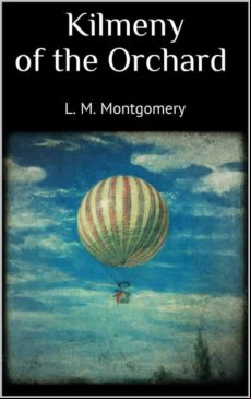 Kilmeny Of The Orchard (ebook)