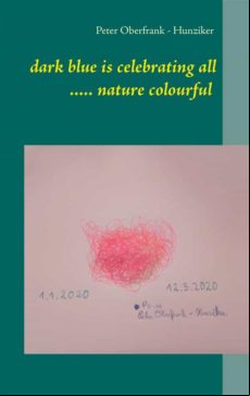 DARK BLUE IS CELEBRATING ALL ..... NATURE COLOURFUL EBOOK (edición en inglés)