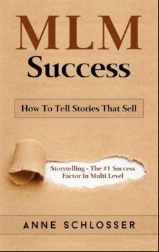 MLM SUCCESS: HOW TO TELL STORIES THAT SELL EBOOK (edición en inglés)