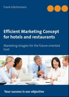 EFFICIENT MARKETING CONCEPT FOR HOTELS AND RESTAURANTS EBOOK (edición en inglés)