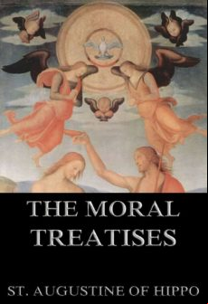 Moral Treatises Of St. Augustine (ebook)