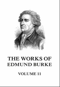The Works Of Edmund Burke Volume 11 (ebook)