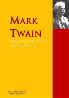 The Collected Works Of Mark Twain (ebook)