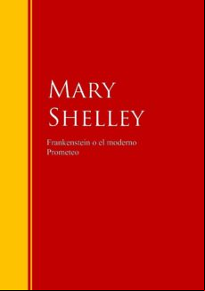 Frankenstein O El Moderno Prometeo (ebook)