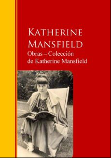 Obras ? Colección De Katherine Mansfield (ebook)