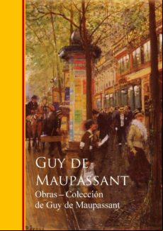Obras Completas Coleccion De Guy De Mauant (ebook)
