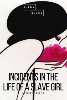 Incidents In The Life Of A Slave Girl (ebook)