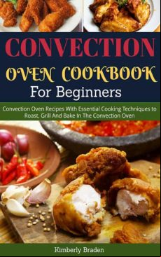 Convection Oven Cookbook (for Beginners) (ebook)