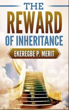 The Reward Of Inheritance (ebook)