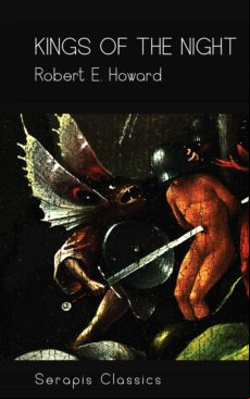 Kings Of The Night (serapis Classics) (ebook)