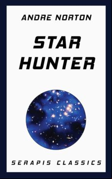 Star Hunter (serapis Classics) (ebook)
