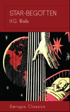 Star-begotten (serapis Classics) (ebook)