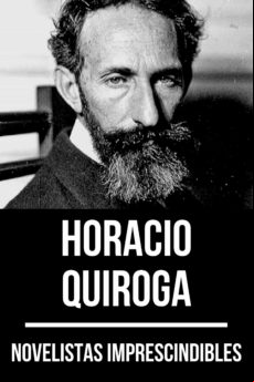 Novelistas Imprescindibles - Horacio Quiroga (ebook)