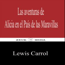 Las Aventuras De Alicia En El País De Las Maravillas (ebook)