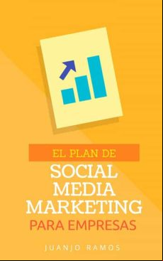 El Plan De Social Media Marketing Para Empresas (ebook)