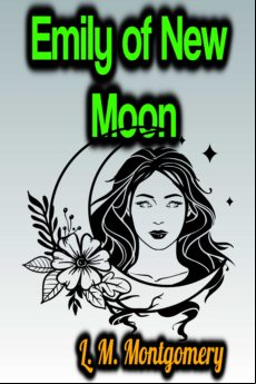 Emily Of New Moon (ebook)