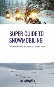 Super Guide To Snowmobiling (ebook)