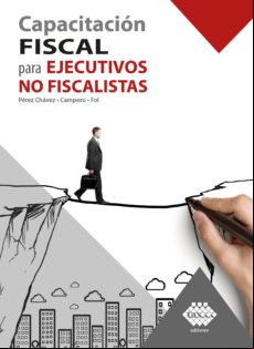 Capacitación Fiscal Para Ejecutivos No Fiscalistas 2019 (ebook)