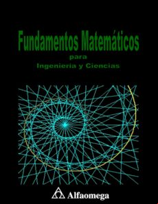 Fundamentos Matemáticos Para Ingeniería Y Ciencias (ebook)