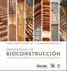 EXPERIENCIAS DE BIOCONSTRUCCIÓN: CONCEPTOS GENERALES Y VISIONES DESDE MÉXICO EBOOK