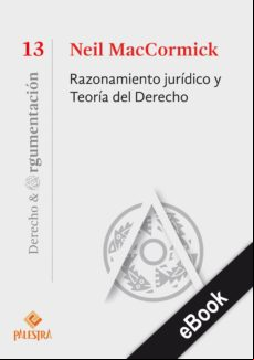 Razonamiento Jurídico Y Teoría Del Derecho (ebook)