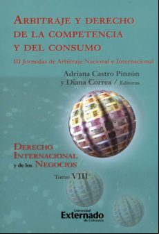 ARBITRAJE Y DERECHO DE LA COMPETENCIA Y DEL CONSUMO EBOOK