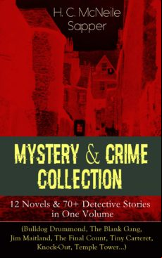 Mystery & Crime Collection: 12 Novels & 70+ Detective Stories In One V