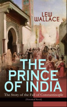 The Prince Of India – The Story Of The Fall Of Constantinople (histori