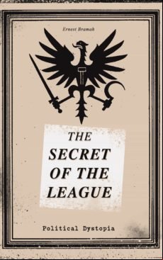 The Secret Of The League (political Dystopia) (ebook)
