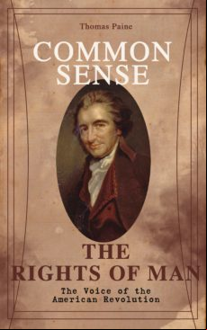 COMMON SENSE & THE RIGHTS OF MAN - THE VOICE OF THE AMERICAN REVOLUTION EBOOK (edición en inglés)
