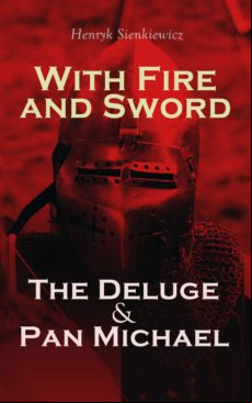 With Fire And Sword The Deluge & Pan Michael (ebook)
