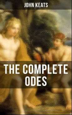 The Complete Odes Of John Keats (ebook)