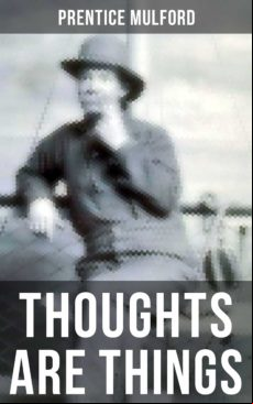 THOUGHTS ARE THINGS EBOOK (edición en inglés)