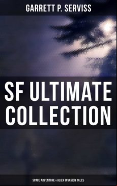 SF ULTIMATE COLLECTION: SPACE ADVENTURE & ALIEN INVASION TALES EBOOK (edición en inglés)