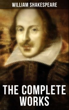 The Complete Works Of William Shakespeare (ebook)