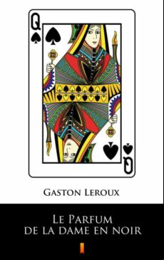 Le Parfum De La Dame En Noir (ebook)
